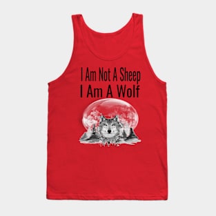 I Am Not A Sheep, I Am A Wolf Tank Top